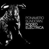 Ponamero Sundown - Rodeo Electrica